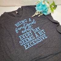 Being a Functional Adult Everyday Tee,Shirts,Carrie's Butterfly Boutique