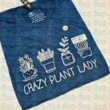 Crazy Plant Lady Tee - RTS,Shirts,Carrie's Butterfly Boutique