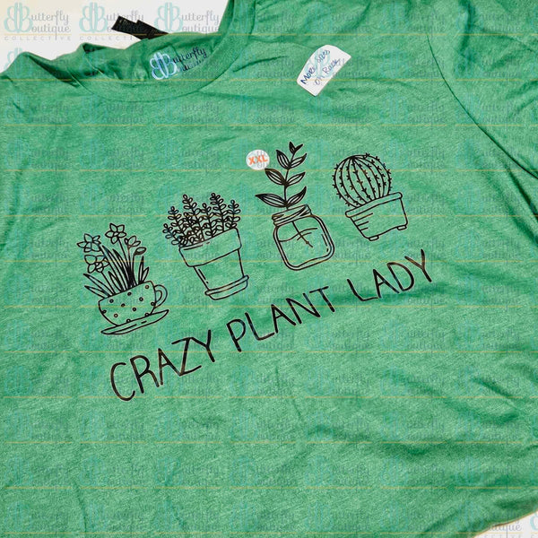 Crazy Plant Lady Tee - RTS,Shirts,Carrie's Butterfly Boutique