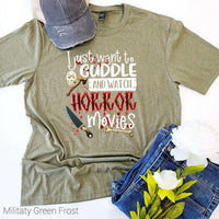 I Just Want To Cuddle and Watch Horror Movies Tee,Shirts,Carrie's Butterfly Boutique