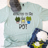 Addicted To The Pot Plant Tee