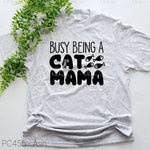 Busy Being A Cat Mama Tee