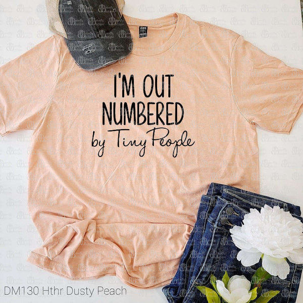 I'm Outnumbered by Tiny People Tee